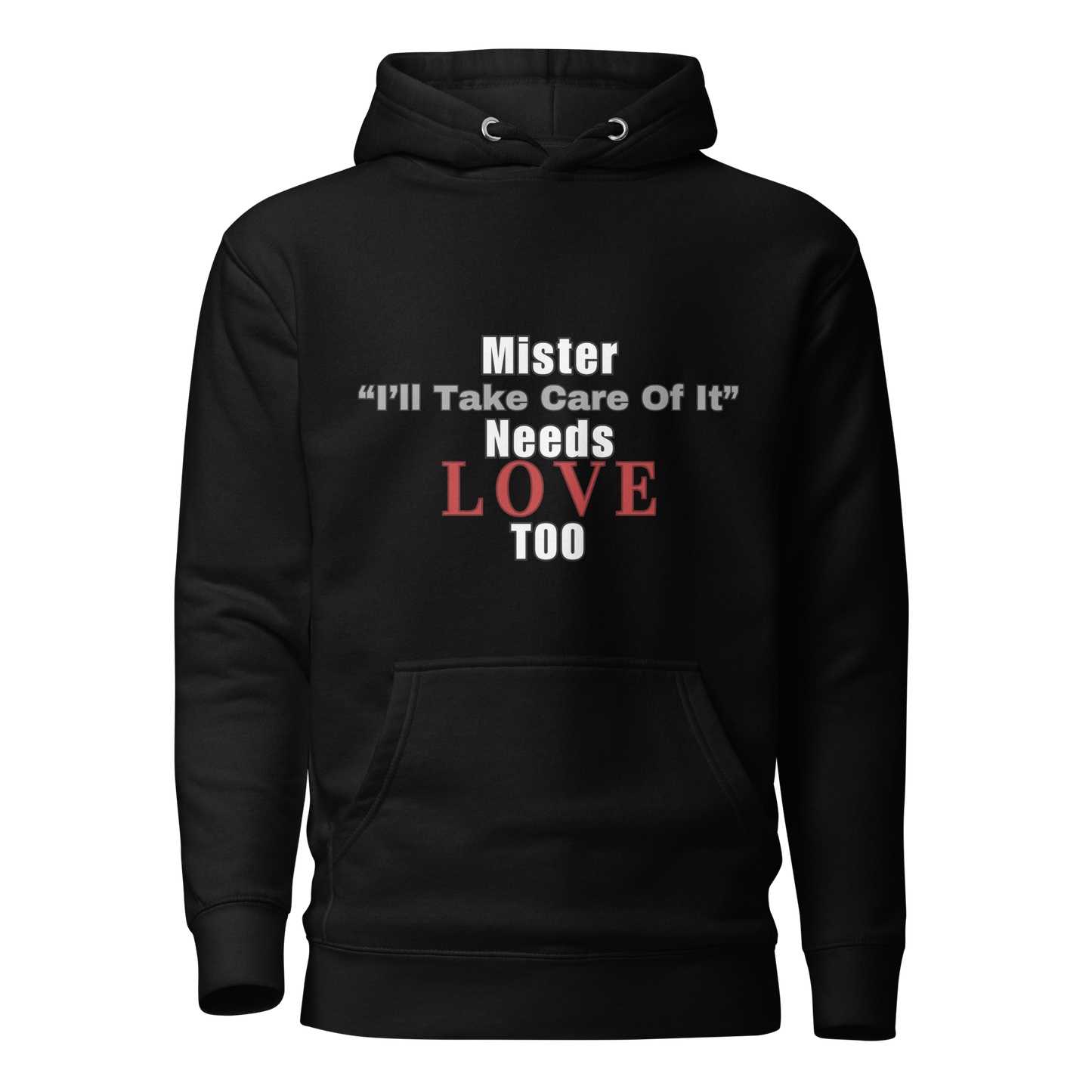 Mister "I’ll Take Care of It" Hoodie