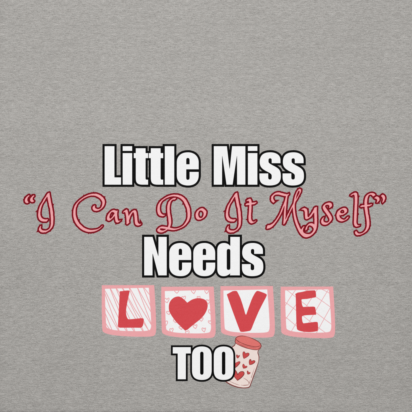 Little Miss "I Can Do It Myself" Full Hoodie