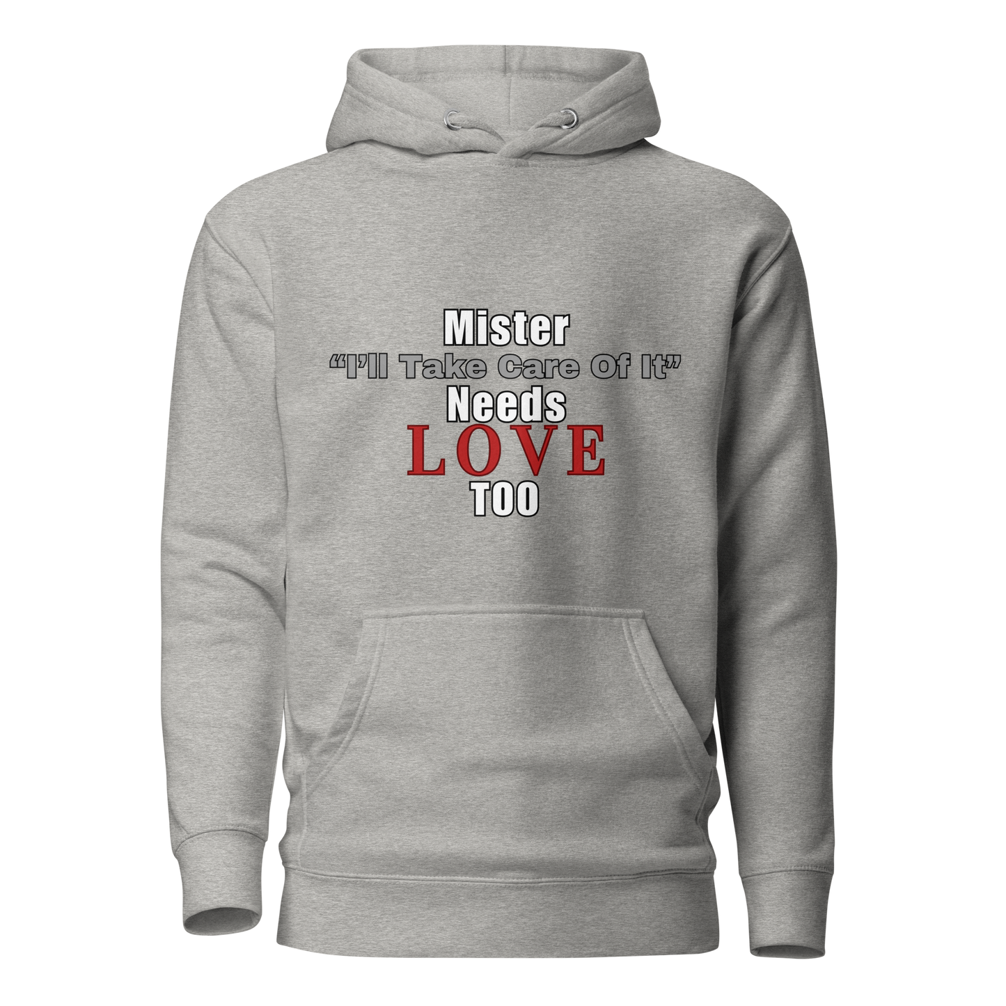 Mister "I’ll Take Care of It" Hoodie