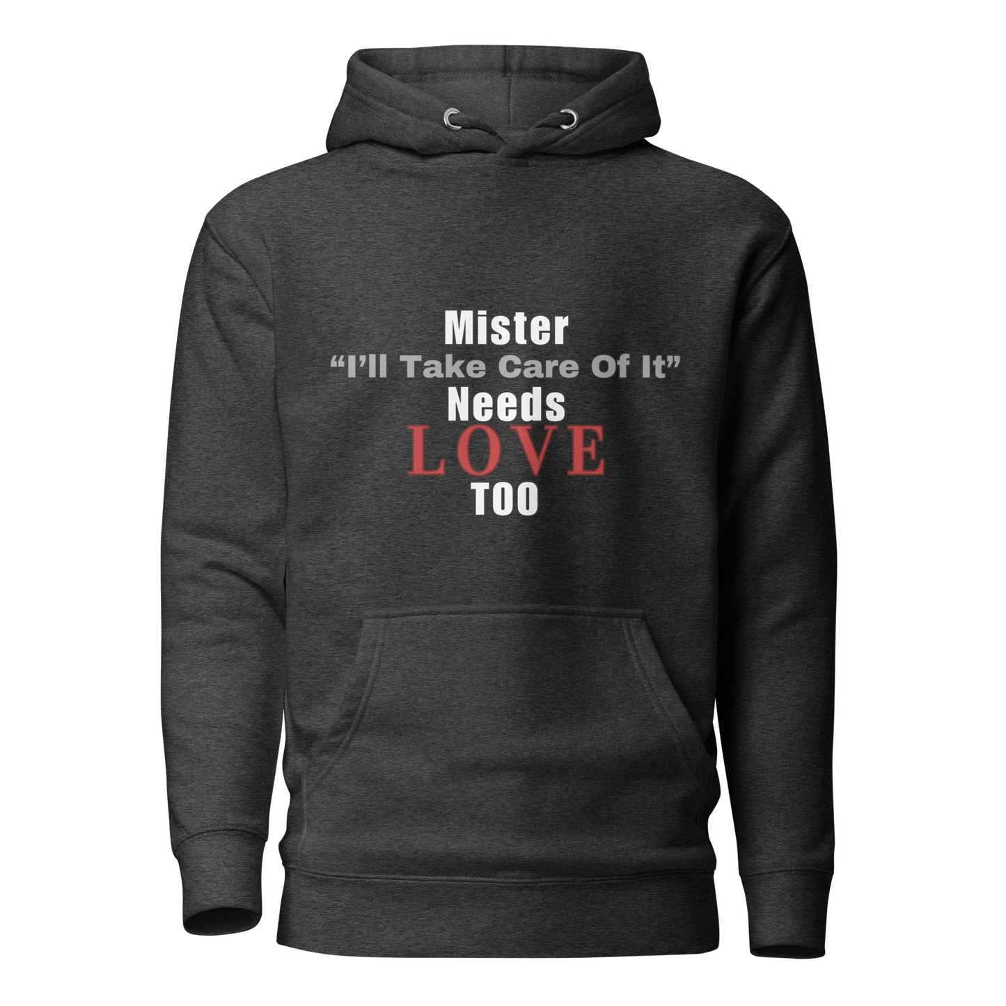 Mister "I’ll Take Care of It" Hoodie