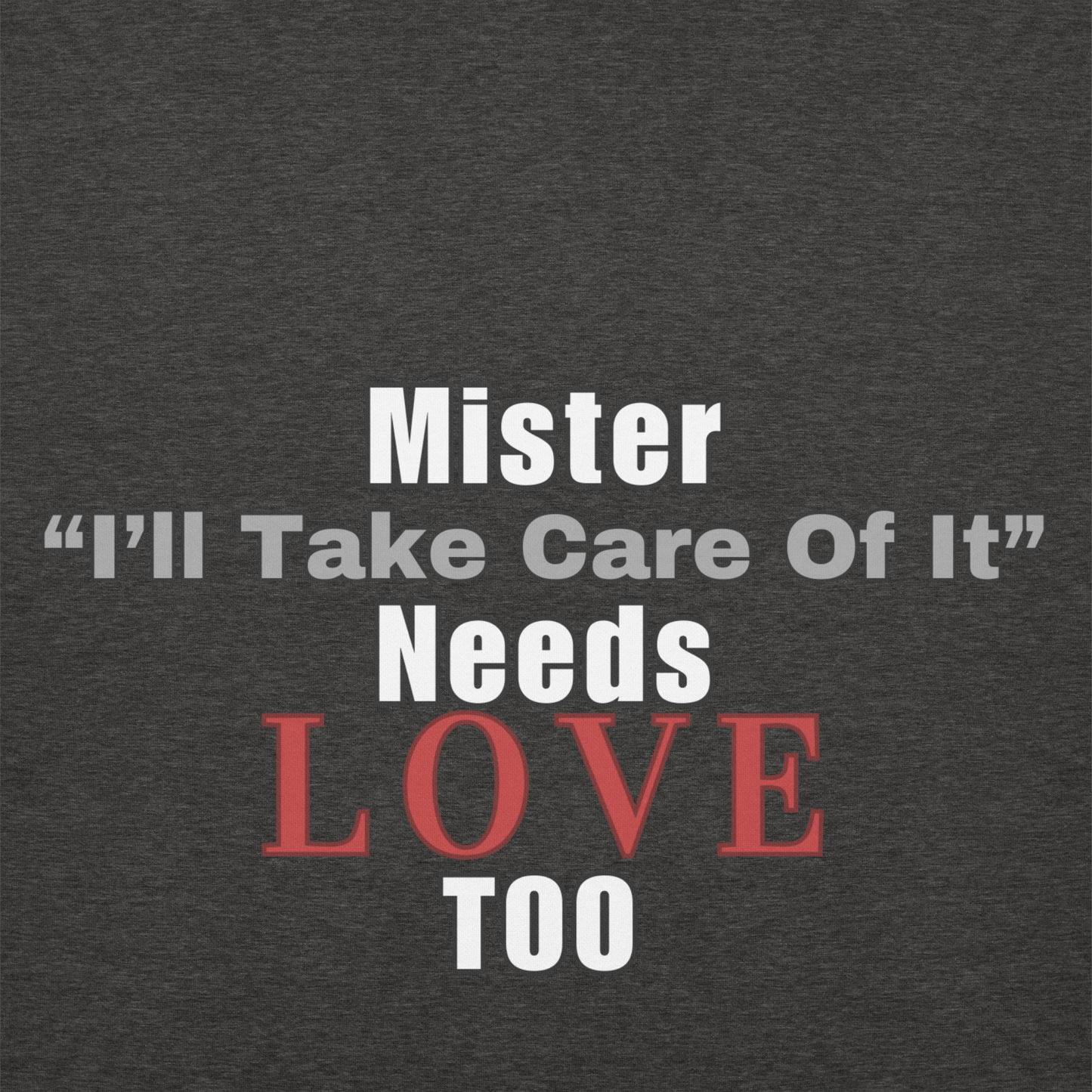 Mister "I’ll Take Care of It" Hoodie